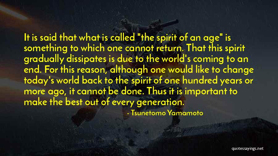 World Coming To An End Quotes By Tsunetomo Yamamoto World Coming To An End Quotes By Tsunetomo Yamamoto
