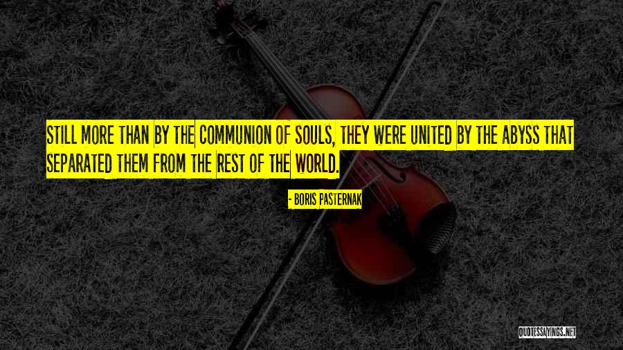 World Communion Quotes By Boris Pasternak World Communion Quotes By Boris Pasternak