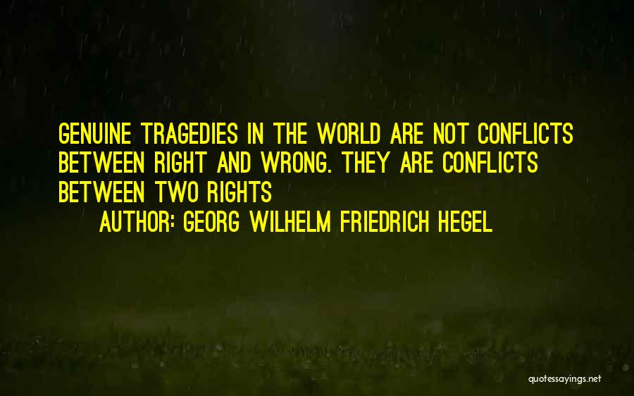 World Conflicts Quotes By Georg Wilhelm Friedrich Hegel