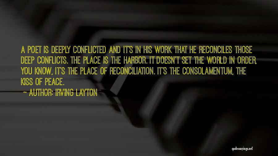 World Conflicts Quotes By Irving Layton