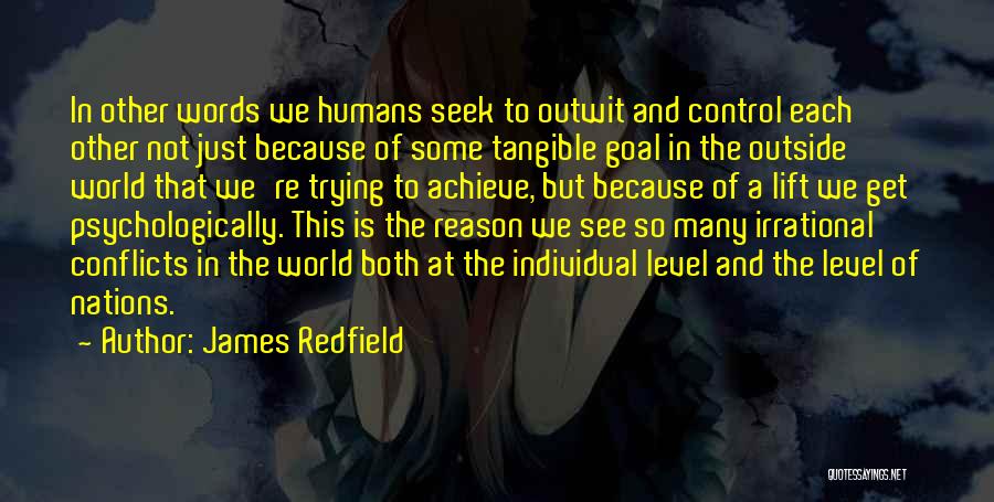 World Conflicts Quotes By James Redfield