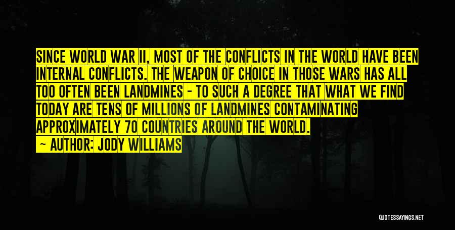 World Conflicts Quotes By Jody Williams