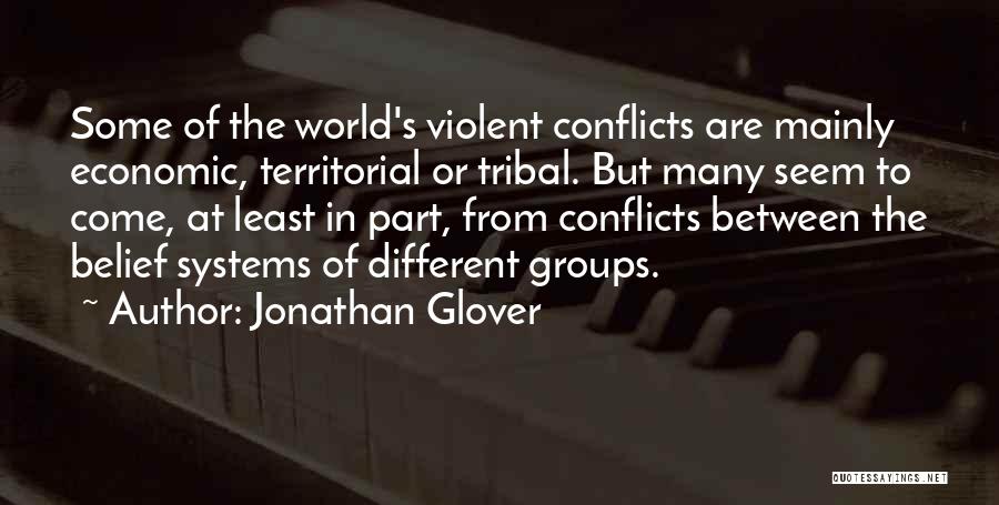 World Conflicts Quotes By Jonathan Glover