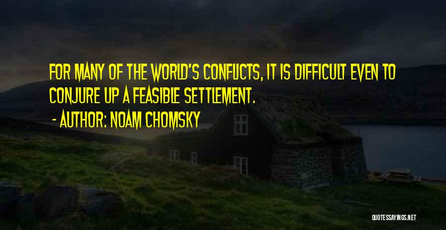 World Conflicts Quotes By Noam Chomsky