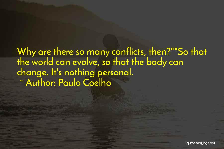 World Conflicts Quotes By Paulo Coelho