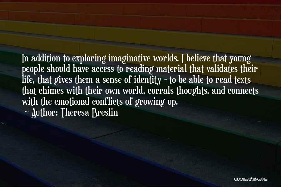 World Conflicts Quotes By Theresa Breslin