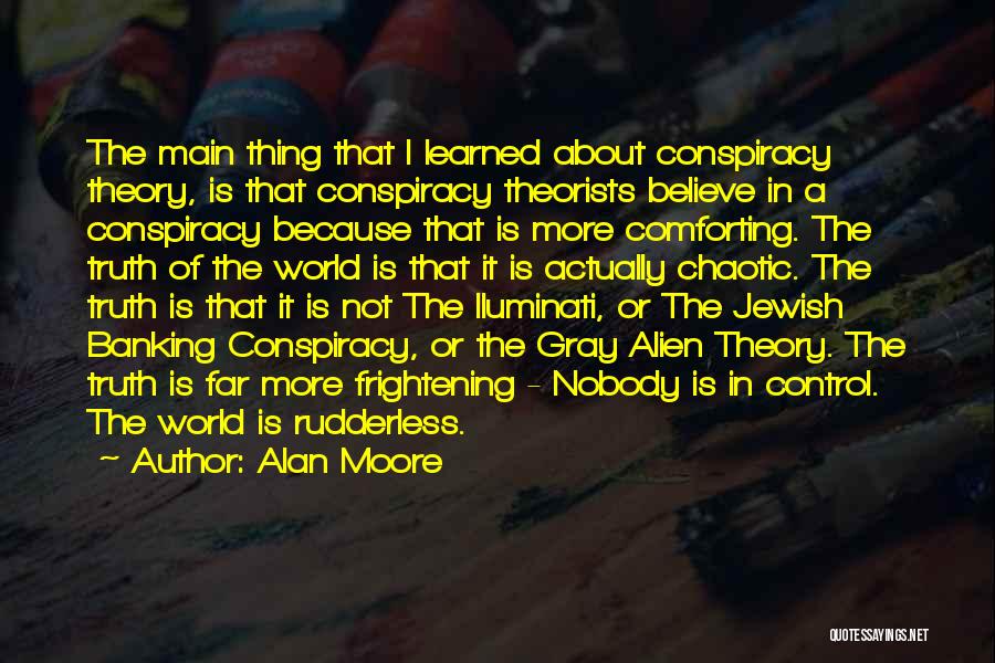 World Conspiracy Quotes By Alan Moore