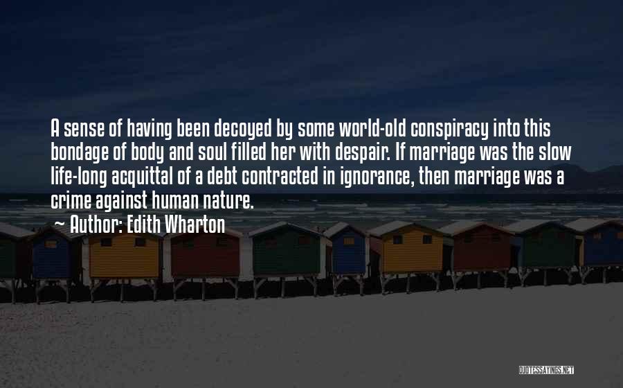 World Conspiracy Quotes By Edith Wharton