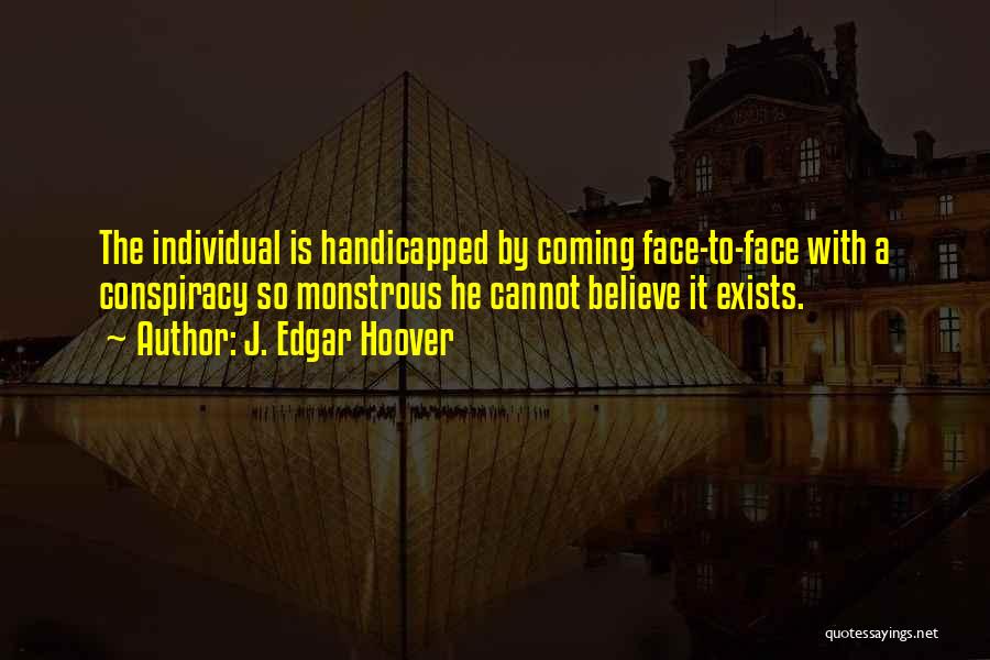World Conspiracy Quotes By J. Edgar Hoover