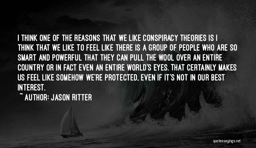 World Conspiracy Quotes By Jason Ritter