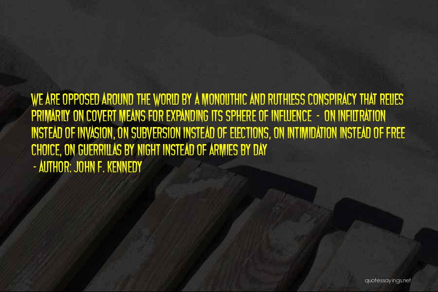World Conspiracy Quotes By John F. Kennedy