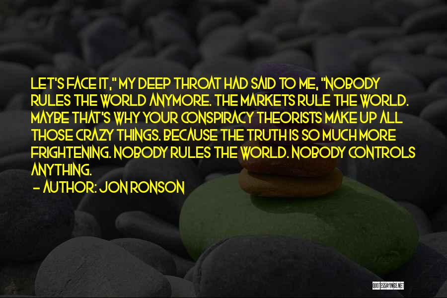 World Conspiracy Quotes By Jon Ronson