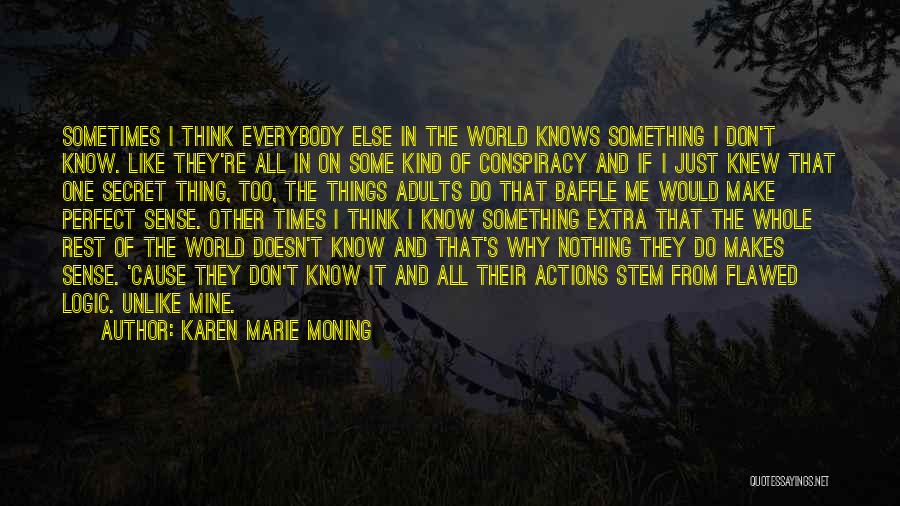 World Conspiracy Quotes By Karen Marie Moning