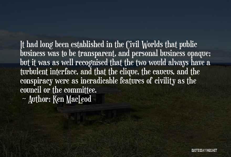 World Conspiracy Quotes By Ken MacLeod