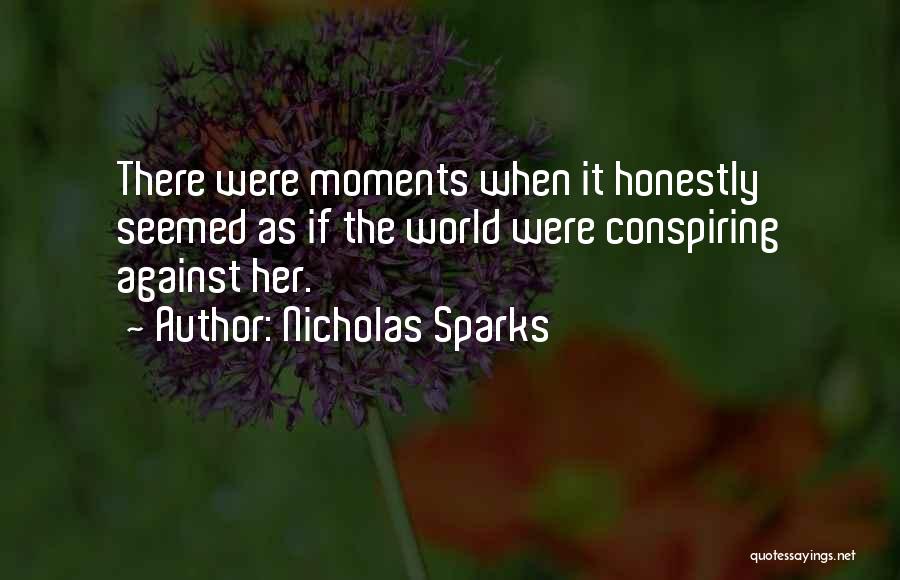 World Conspiracy Quotes By Nicholas Sparks