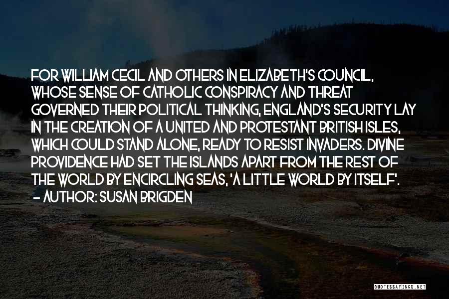 World Conspiracy Quotes By Susan Brigden