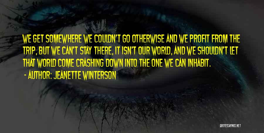 World Crashing Down On Me Quotes By Jeanette Winterson