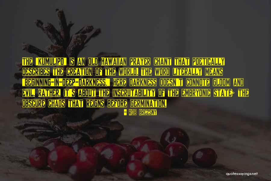 World Creation Quotes By Rob Brezsny World Creation Quotes By Rob Brezsny