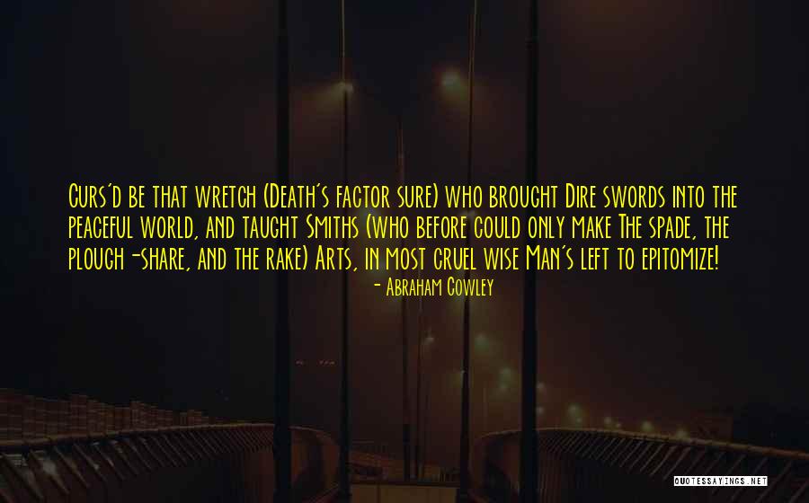 World Cruel Quotes By Abraham Cowley