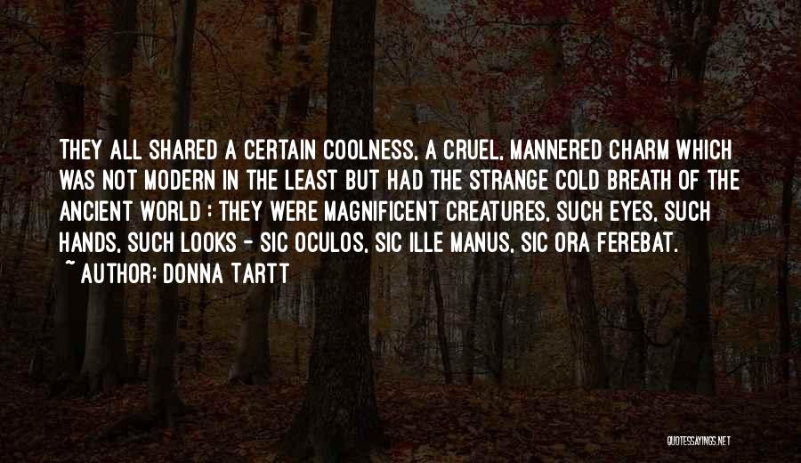 World Cruel Quotes By Donna Tartt