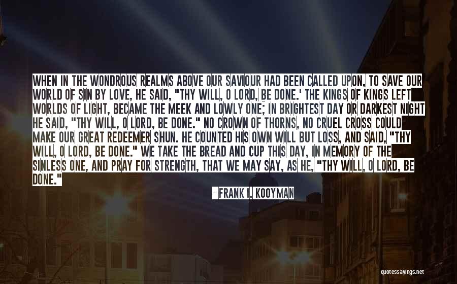 World Cruel Quotes By Frank I. Kooyman World Cruel Quotes By Frank I. Kooyman