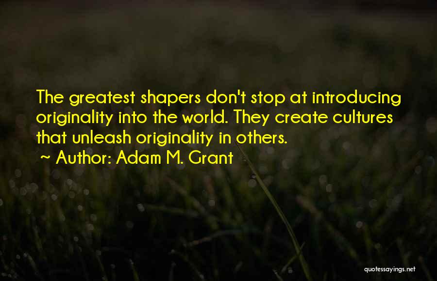 World Cultures Quotes By Adam M. Grant