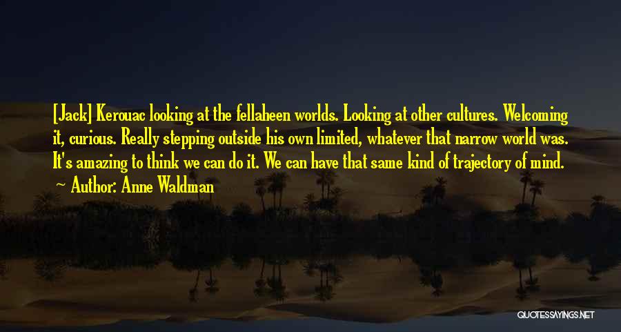 World Cultures Quotes By Anne Waldman