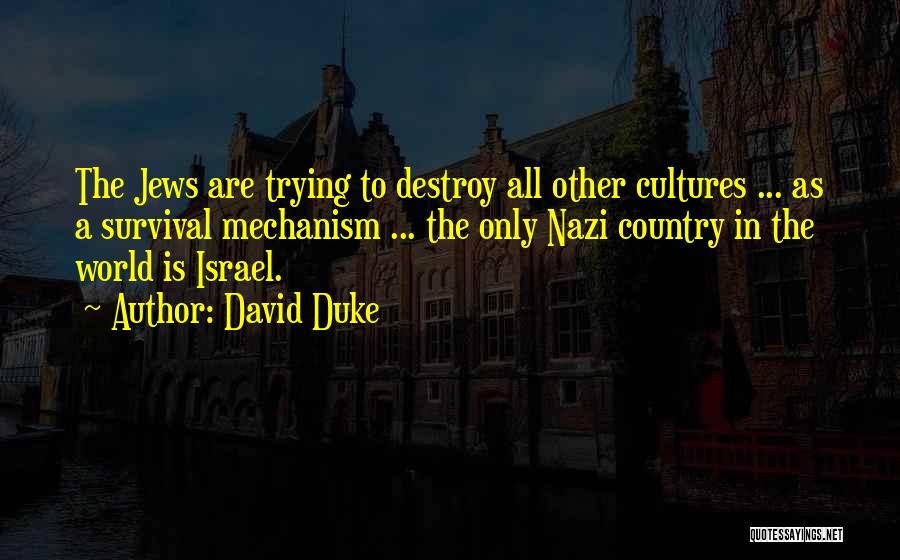 World Cultures Quotes By David Duke