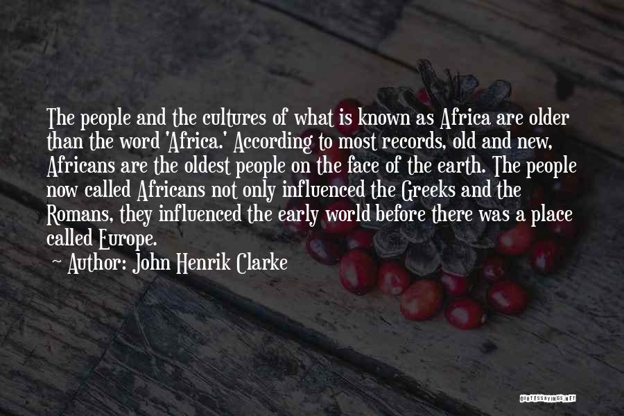 World Cultures Quotes By John Henrik Clarke