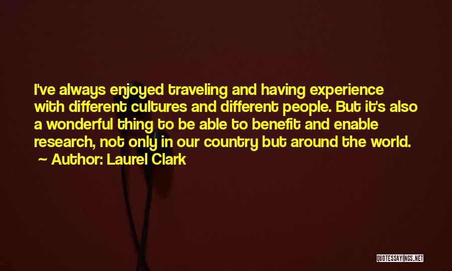 World Cultures Quotes By Laurel Clark