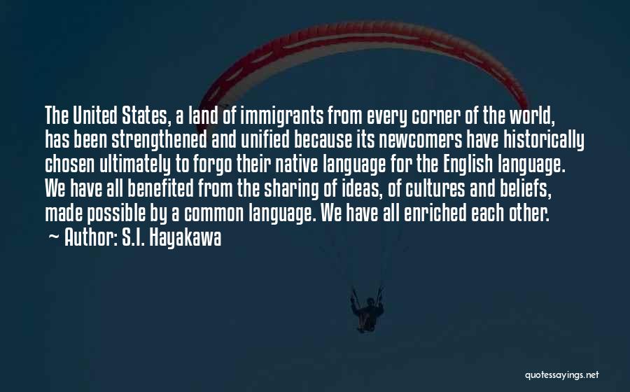 World Cultures Quotes By S.I. Hayakawa