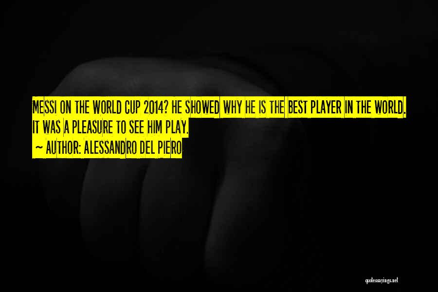 World Cup Quotes By Alessandro Del Piero