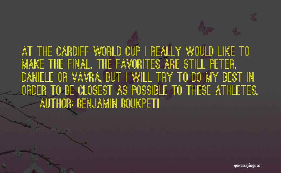 World Cup Quotes By Benjamin Boukpeti