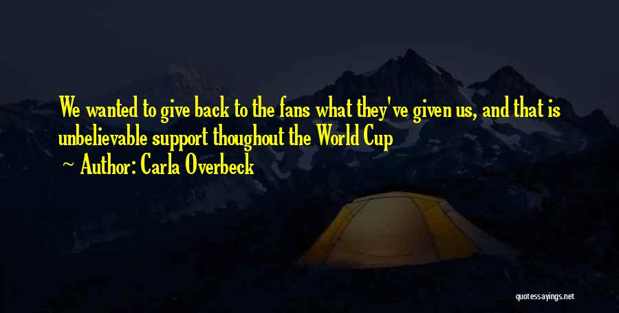 World Cup Quotes By Carla Overbeck