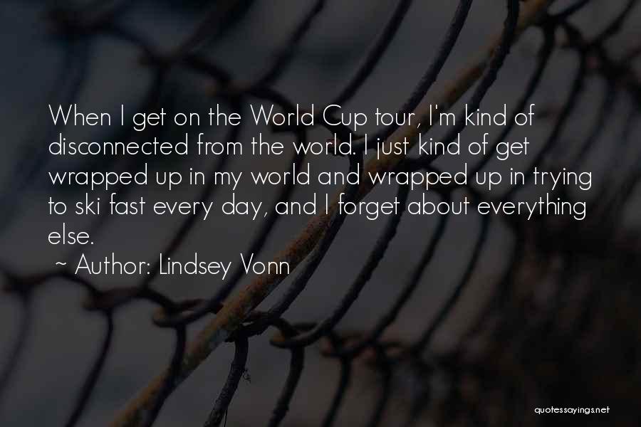 World Cup Quotes By Lindsey Vonn