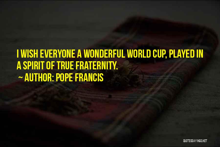 World Cup Quotes By Pope Francis