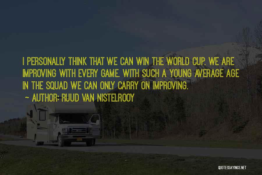World Cup Quotes By Ruud Van Nistelrooy