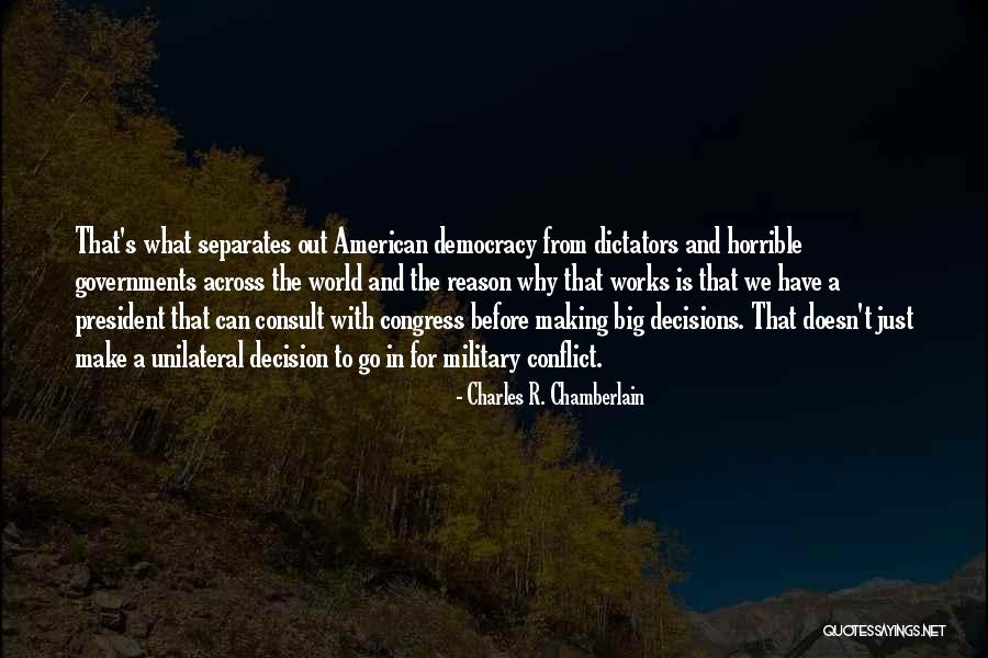 World Dictators Quotes By Charles R. Chamberlain World Dictators Quotes By Charles R. Chamberlain