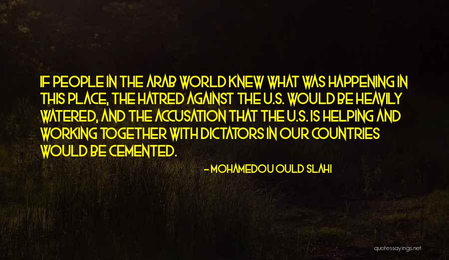World Dictators Quotes By Mohamedou Ould Slahi World Dictators Quotes By Mohamedou Ould Slahi