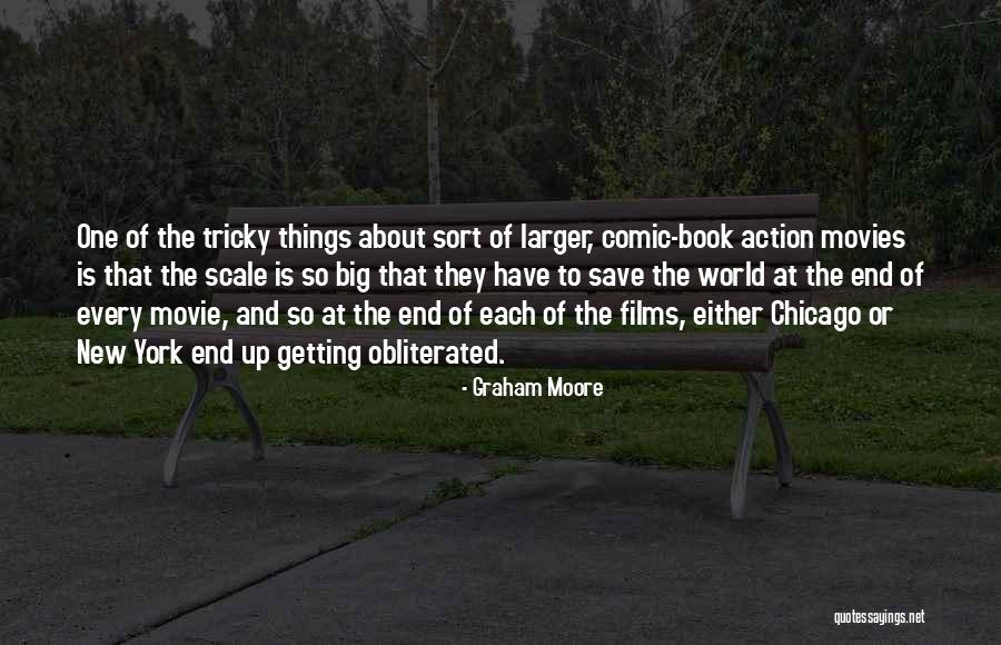 World End Movie Quotes By Graham Moore World End Movie Quotes By Graham Moore