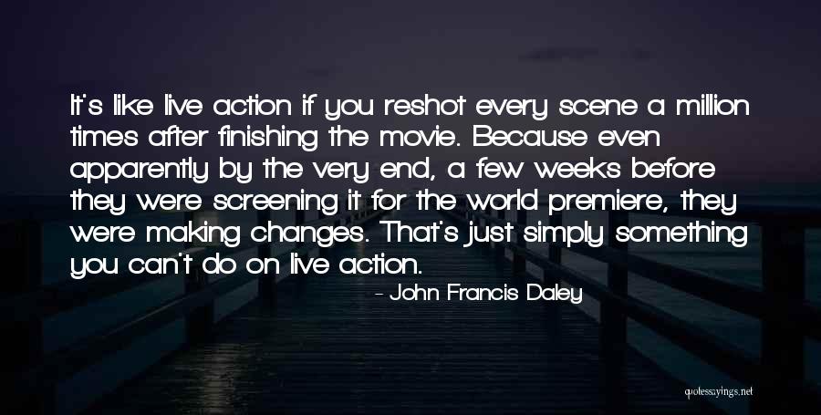 World End Movie Quotes By John Francis Daley World End Movie Quotes By John Francis Daley