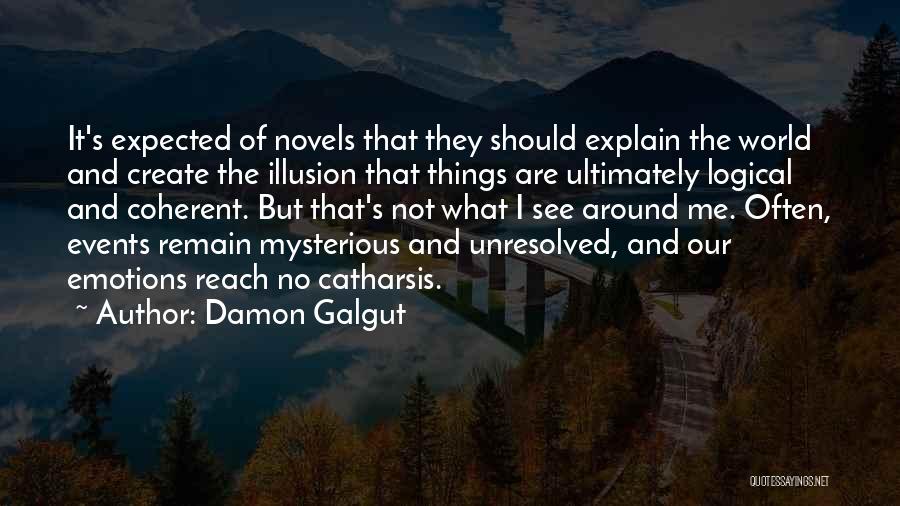 World Events Quotes By Damon Galgut
