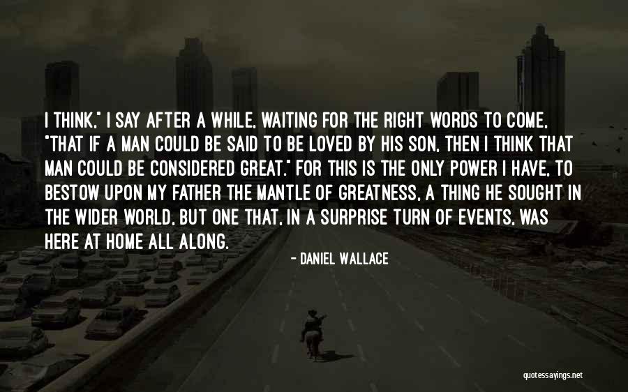 World Events Quotes By Daniel Wallace