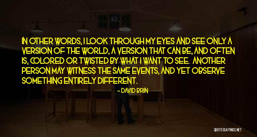 World Events Quotes By David Brin