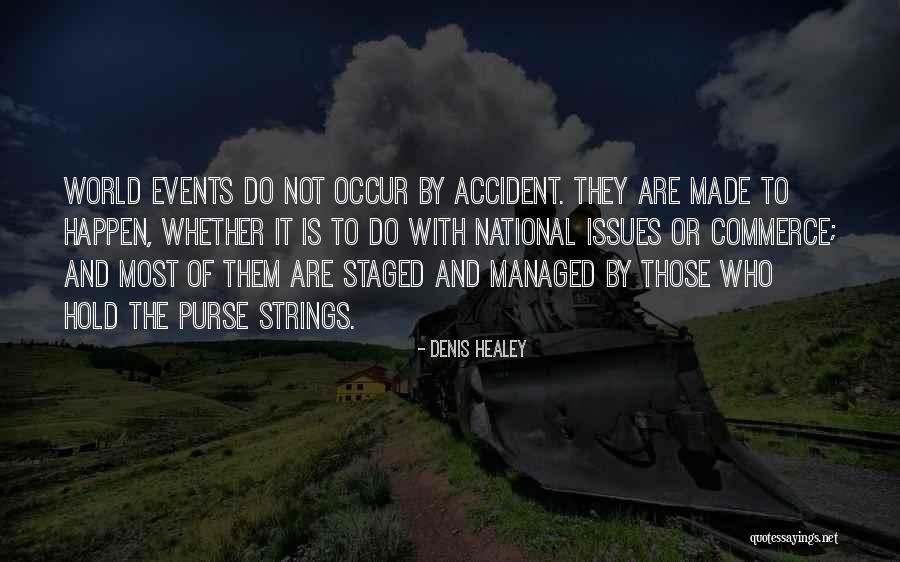 World Events Quotes By Denis Healey