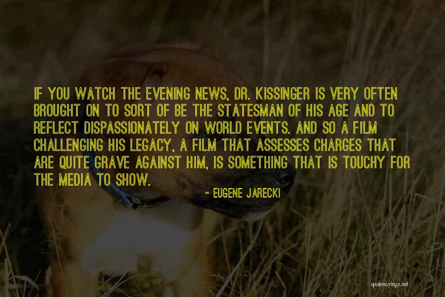 World Events Quotes By Eugene Jarecki