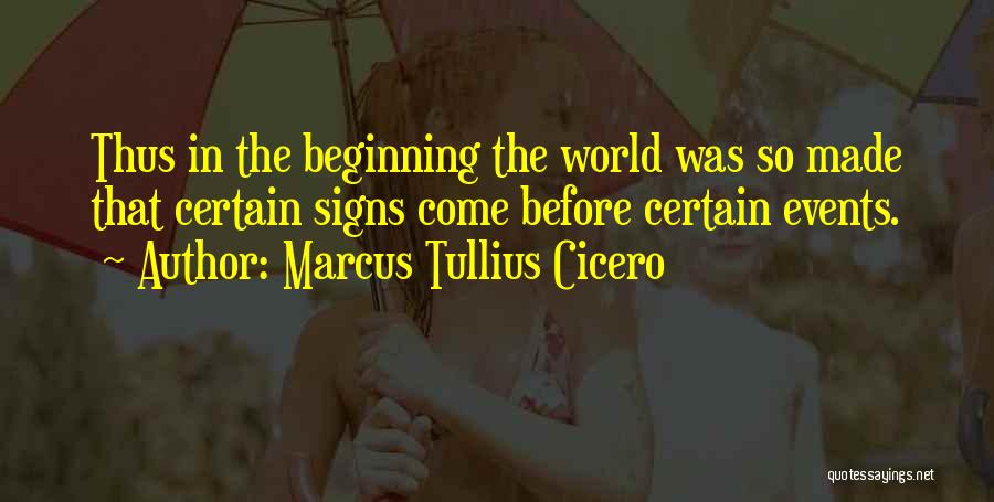 World Events Quotes By Marcus Tullius Cicero