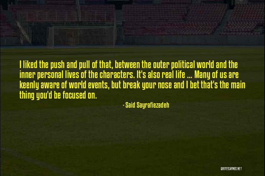 World Events Quotes By Said Sayrafiezadeh