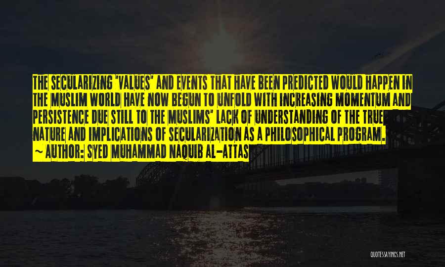 World Events Quotes By Syed Muhammad Naquib Al-Attas