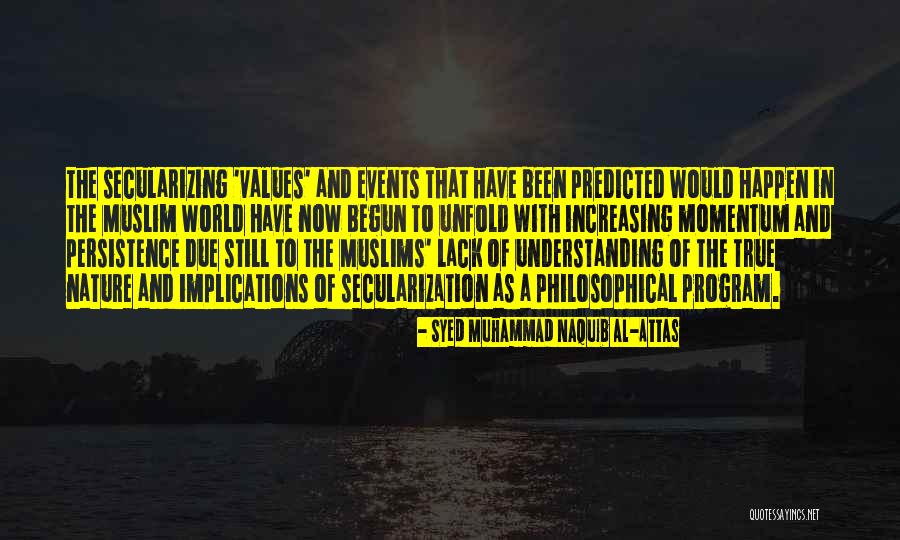 World Events Quotes By Syed Muhammad Naquib Al-Attas